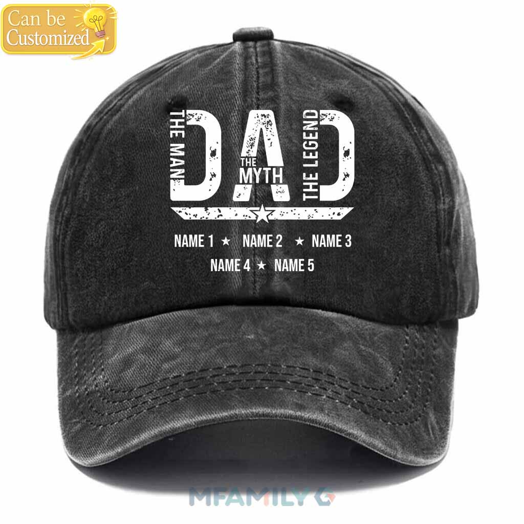 Personalized Dad Hat – The Man The Myth The Legend Custom Cap with Kids Names